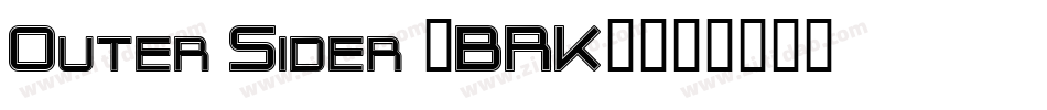 Outer Sider (BRK)字体转换